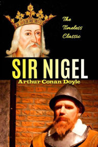 Title: Sir Nigel, Author: Arthur Conan Doyle