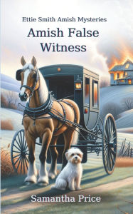 Title: Amish False Witness, Author: Samantha Price