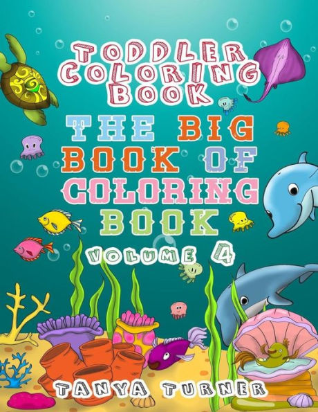 Toddler Coloring Book: The Big Book of Coloring Book