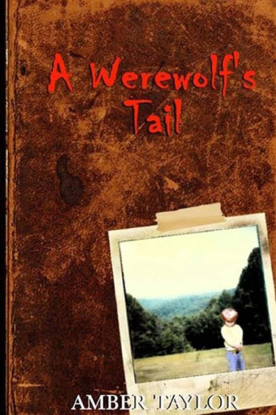 A Werewolf's Tail: (Revised Edition) The Beginning