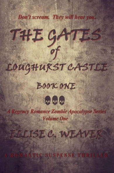 The Gates of Loughurst Castle: Book One: A Romantic Suspense Thriller