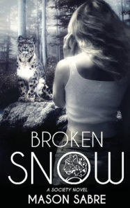 Title: Broken Snow, Author: Mason Sabre