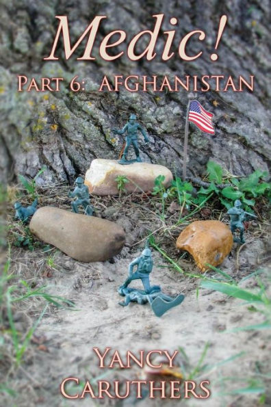 Medic!: Part 6: Afghanistan