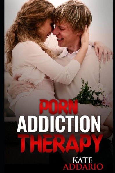 Porn Addiction Therapy By Kate Addario Paperback Barnes And Noble®