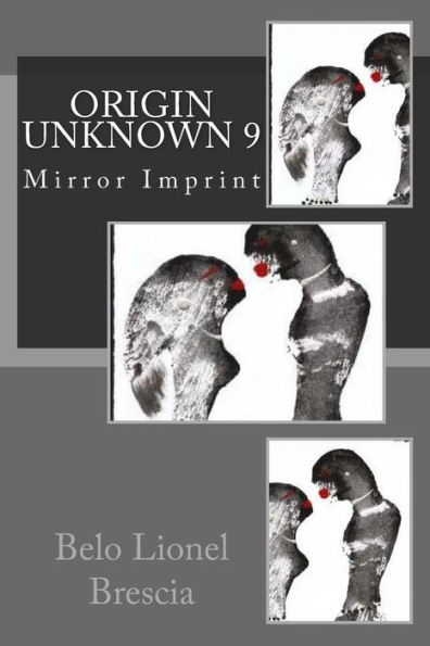 Origin Unknown 9: Mirror Imprint