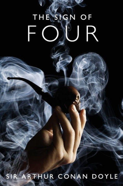 The Sign of Four: A Sherlock Holmes Mystery