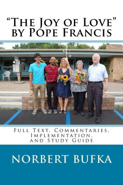 "The Joy of Love" by Pope Francis: Full Text, Commentaries, Implementation, and Study Guide