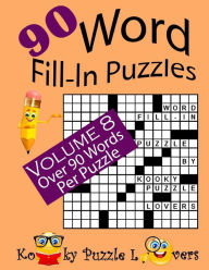 Title: Word Fill-In Puzzles, Volume 8, 90 Puzzles, Author: Kooky Puzzle Lovers