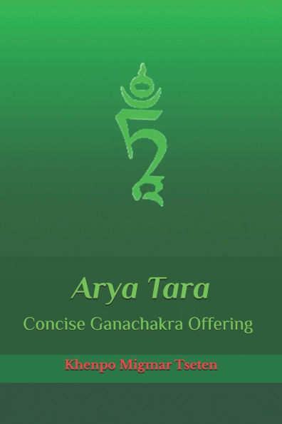 Arya Tara Concise Ganachakra Offering