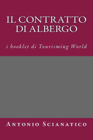 Title: Il contratto di albergo: I booklet di Tourisming World, Author: Antonio Scianatico