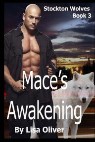 Title: Mace's Awakening, Author: Lisa Oliver