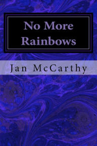 Title: No More Rainbows: A Tale of Dragons, Author: Jan McCarthy