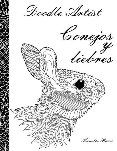 Doodle Artist - Conejos y liebres: Un libro para colorear adultos