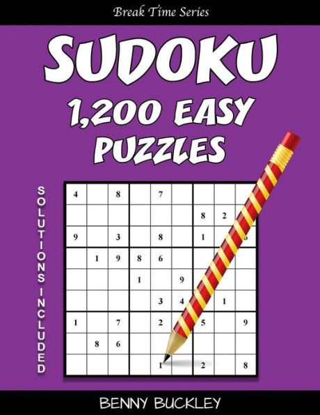 Sudoku 1,200 Easy Puzzles. Solutions Included: A Break Time Series Book