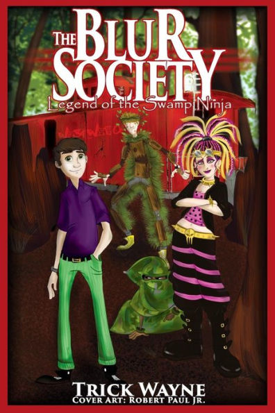 The Blur Society: Legend of the Swamp Ninja