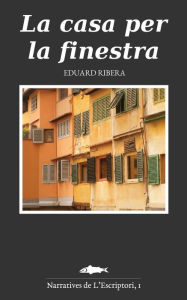 Title: La casa per la finestra, Author: Eduard Ribera