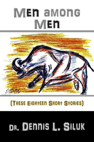 Men Among Men: (these Eighteen Short Stories)