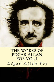 Title: The Works of Edgar Allan Poe Vol.1, Author: Edgar Allan Poe