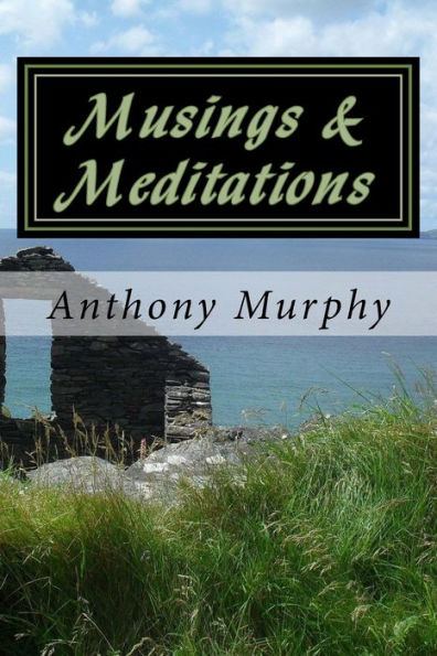 Musings & Meditations: An anthology of original poems and insightful contemplations