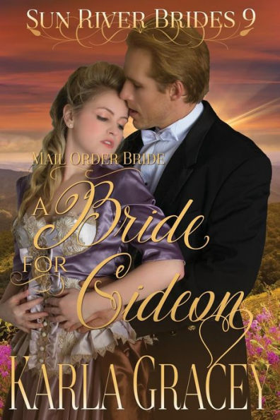 Mail Order Bride - A Bride for Gideon: Sweet Clean Historical Western Mail Order Bride Inspirational Romance