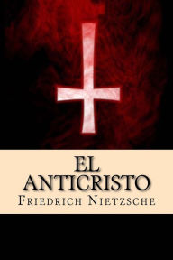 Title: El Anticristo (Spanish Edition), Author: Friedrich Nietzsche