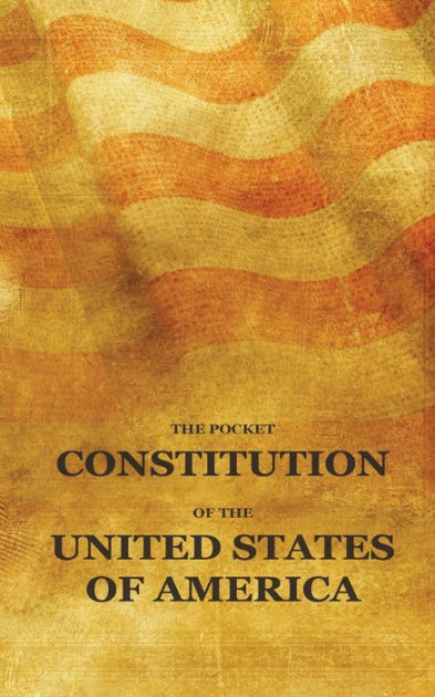 The Pocket Constitution of the United States of America: Us ...