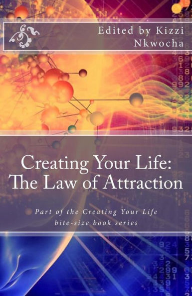 Creating Your Life: The Law of Attraction