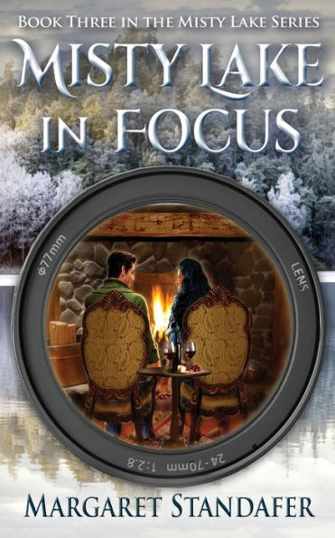 Misty Lake in Focus: Book Three in the Misty Lake Series