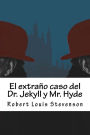 El extraño caso del Dr. Jekyll y Mr. Hyde