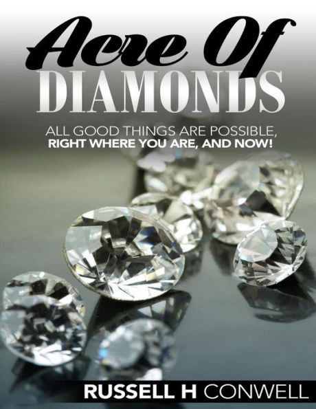 Acre of Diamonds: The Russell Conwell Story