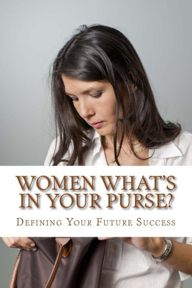 Women What's in Your Purse?: Defining Your Niche