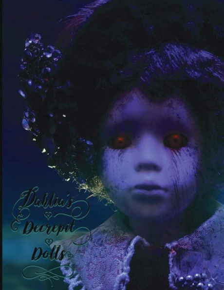 Dahlia's Decrepit Dolls: Adult Coloring Book