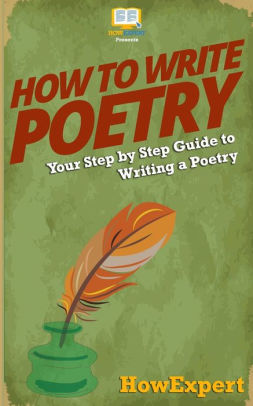 How To Write Poetry: Your Step-By-Step Guide To Writing a Poetry by ...