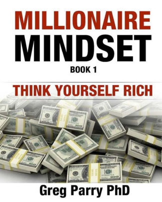 Millionaire Mindset by Greg Parry, Paperback | Barnes & Noble®