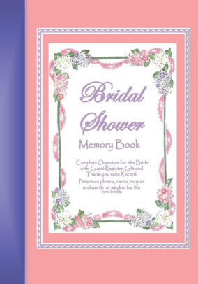 Bridal Shower Memory Book: A memory book for keeping ...