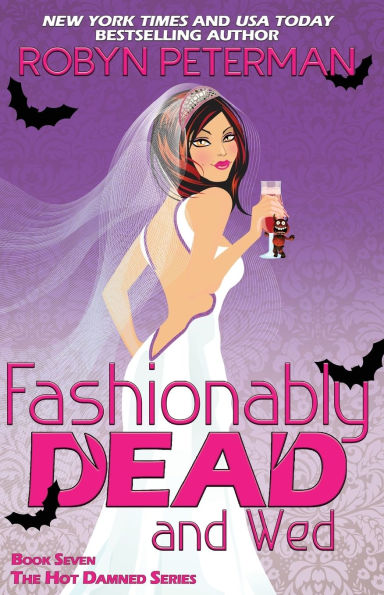 Fashionably Dead and Wed (Hot Damned Series, #7)