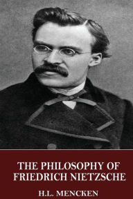 The Philosophy of Friedrich Nietzsche by H. L. Mencken, Paperback ...