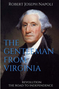 Title: The Gentleman from Virginia: Version II historical fictoin narrative only, Author: Darcy Joyce