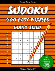 Title: Sudoku 400 Easy Puzzles Giant Sized. One Gigantic 8 Square Puzzle Per Page. Solutions Included: A Break Time Series Book, Author: Benny Buckley