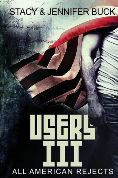 Users III: Book 3 (A Superhero Novel) All American Rejects