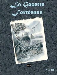Title: La Gazette Fortéenne Volume 3, Author: Michel Meurger