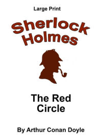 Title: The Red Circle: Sherlock Holmes in Large Print, Author: Craig Stephen Copland