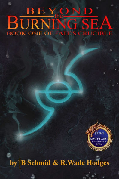 Beyond the Burning Sea: Book One of Fate's Crucible