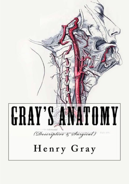 Gray's Anatomy: (Descriptive & Surgical) by Henry Gray, H. V. Carter ...