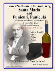 Title: Santa Maria and Funiculi, Funicula: Arranged for Tenor and Small Ensemble, Author: Luigi Denza