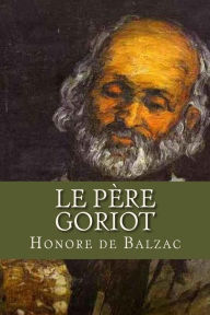 Title: Le Pere Goriot, Author: Honore de Balzac