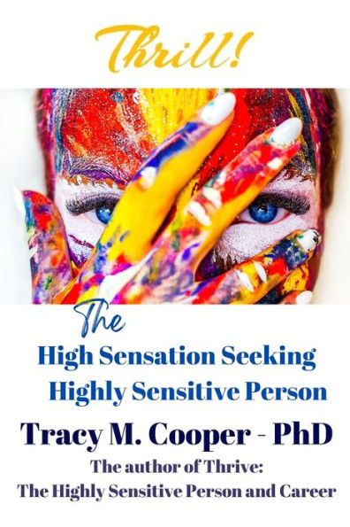 Thrill: The High Sensation Seeking Highly Sensitive Person