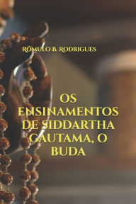 Title: Os ensinamentos de Siddartha Gautama, O Buda, Author: Bohemiens Du Bengale