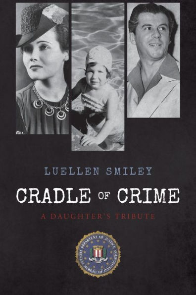 Cradle of Crime: A Daughter's Tribute