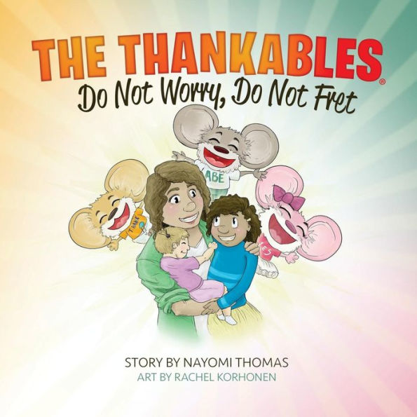 The Thankables: Do Not Worry, Do Not Fret